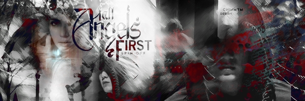 Fanfic / Fanfiction Angels Fall First (Spin-Off, 2.1) - Fogo Crescente