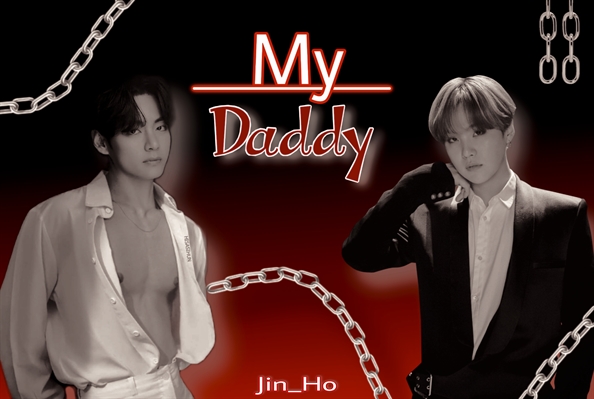 História My Daddy Taekook Vkook Yoonmin Seja Meu História Escrita Por Jin Ho Spirit