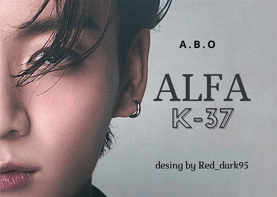 Fanfic / Fanfiction Alfa K-37 - Jeon Jungkook - Capítulo 2 - Acher