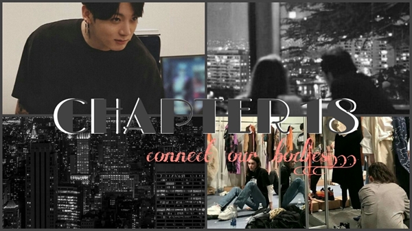 Fanfic / Fanfiction DAMNED SOULS - Jeon Jungkook - CHAPTER 18- connect our bodies.