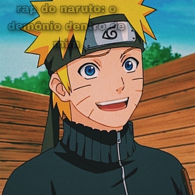 Rap do Naruto - O DEMÔNIO DENTRO DE MIM
