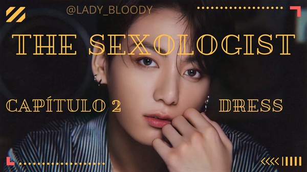 Fanfic / Fanfiction O Sexólogo - Jeon Jungkook - Chapter Two - Dress