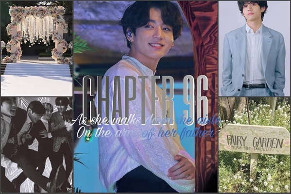 Fanfic / Fanfiction DAMNED SOULS - Jeon Jungkook - CHAPTER 96- As she walks down the aisle