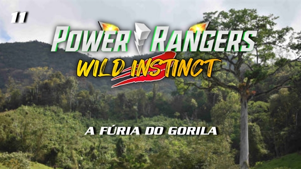 Fanfic / Fanfiction Power Rangers Instinto Selvagem - A Fúria do Gorila