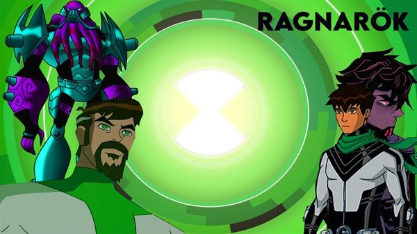 História Ben 10 - Ragnarök - Tempo Infinito - História Escrita Por ...