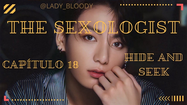 Fanfic / Fanfiction O Sexólogo - Jeon Jungkook - Chapter Eighteen - Hide and Seek