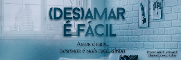 Fanfic / Fanfiction (Des)amar é Fácil (Chuuves) - Agora vamos conversar