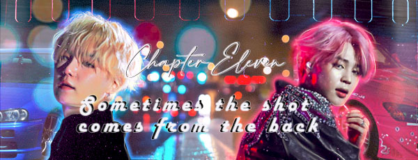 Fanfic / Fanfiction Running With The Devil (RWTD) Yoonmin - Chapter Eleven - Sometimes the shot comes from the back
