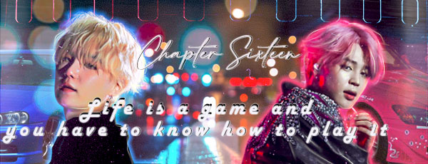 Fanfic / Fanfiction Running With The Devil (RWTD) Yoonmin - Chapter Sixteen: Life is a game and you have to know how to
