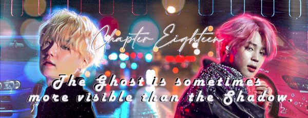 Fanfic / Fanfiction Running With The Devil (RWTD) Yoonmin - Chapter Eighteen: The Ghost is sometimes more visible than t