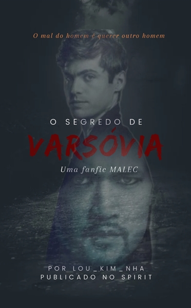 Fanfic / Fanfiction Os segredos de Varsóvia ( Malec) - Earned It...call out my name (Hot)