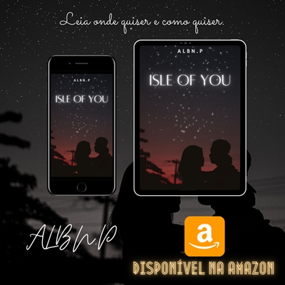 Fanfic / Fanfiction Isle of you - Capítulo 4