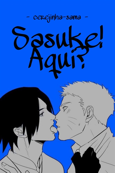 História Pais do Sasuke (Narusasu) - Único - História escrita por  VioletaUchiha - Spirit Fanfics e Histórias