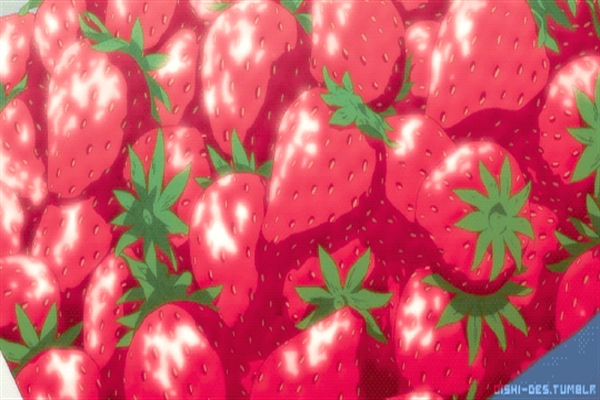 Fanfic / Fanfiction Strawberries - Capítulo 1 - Vermelhos como seus lábios.