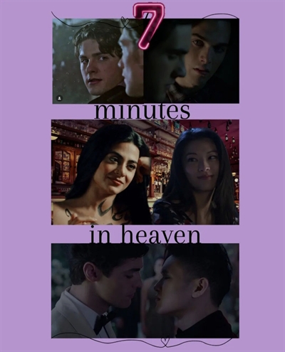 Fanfic / Fanfiction 7 minutes in heaven - Sinopse