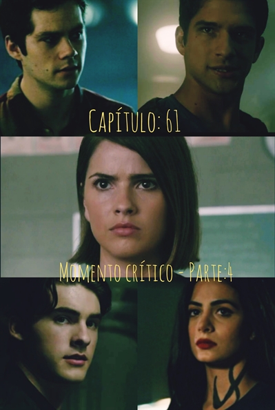 Fanfic / Fanfiction TEEN WOLF SEASON: 7 Novos Tempos - 7-B Capítulo: 61 Momento crítico! - Parte:4