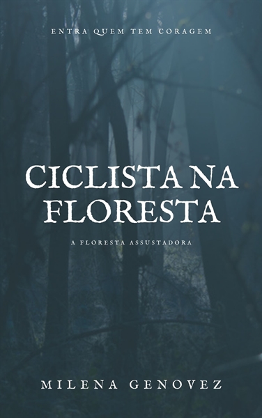 Fanfic / Fanfiction Ciclista na Floresta - Capítulo único: Ciclista na Floresta