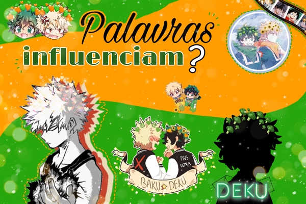 Fanfic / Fanfiction Palavras Influenciam? (BakuDeku) - Palavras podem muda o rumo de uma vida?