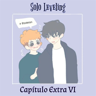 Fanfic / Fanfiction "Não fique bravo" - Solo Leveling - Capítulo Extra VI