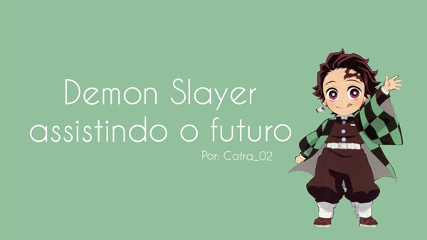 CAP 1 - O ENCONTRO  SUA VIDA EM DEMON SLAYER🌻, capítulo 5 – WebFic