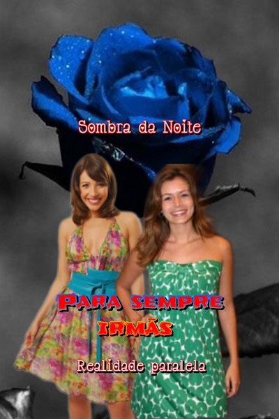 Fanfic / Fanfiction Os mutantes 2: Consequências inesperadas parte 1 - Para sempre irmãs: Realidade paralela