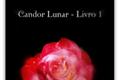 História: Candor Lunar: Livro 1
