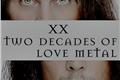 História: XX - Two Decades of Love Metal
