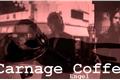 História: Carnage Coffee