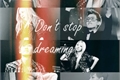 História: Dont stop dreaming