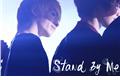 História: Stand by Me