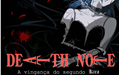 História: Death Note: A vingan&#231;a do segundo Kira