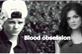 História: Blood Obsession