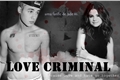 História: Love Criminal