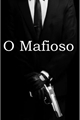 História: GaaIno - O Mafioso