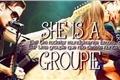 História: She is a Groupie