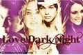 História: Love Dark Night