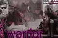 História: Warrior