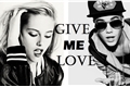 História: Give me love