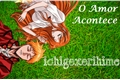 História: O Amor Acontece