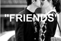 História: Friends forever