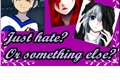História: Just Hate? Or Something Else? Inazuma Eleven Go