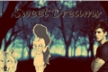 História: Sweet Dreams