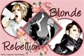 História: Blonde Rebellion