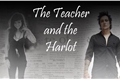 História: The Teacher And The Harlot
