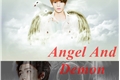 História: Angel And Demon