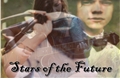 História: Stars of the Future