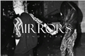 História: Mirrors Second Season