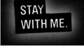 História: Stay With Me