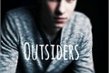 História: Outsiders
