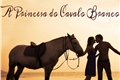 História: A princesa do cavalo branco